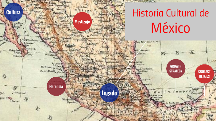 Historial Cultural de México by Emmanuel Martínez Romero on Prezi