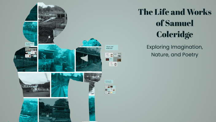 The Life and Works of Samuel Coleridge by Alessandro Andi on Prezi