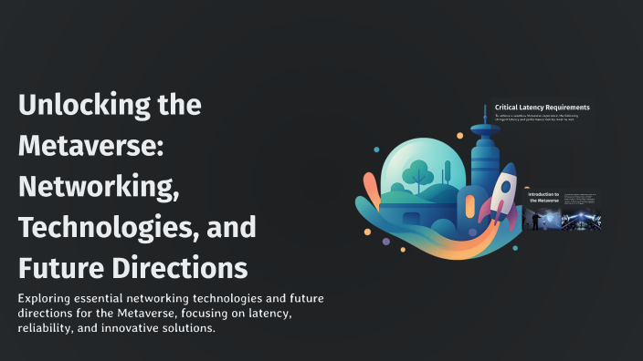 Unlocking the Metaverse: Networking, Technologies, and Future ...