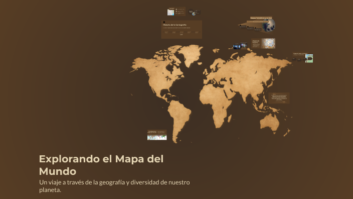 Explorando el Mapa del Mundo by Adrian Morales on Prezi