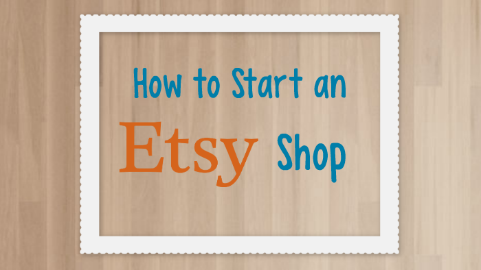 How to Start an Etsy shop by Jessica Goodrich on Prezi