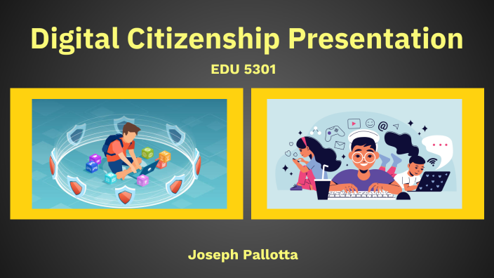 Digital Citizenship Presentation by Joe Pallotta on Prezi