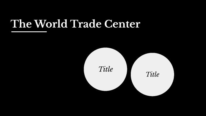 WTC by Wiktoria Nowakowska on Prezi