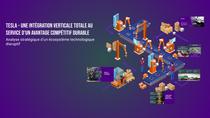 Tesla Structural Integration Tesla – Une intégration verticale totale au service d’un avantage ...