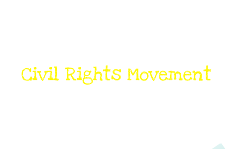 Civil Rights Movement by Megan Unger on Prezi