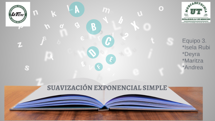 Metodo Se Suavizacion Exponencial Simple By Andrea Zapata On Prezi Next