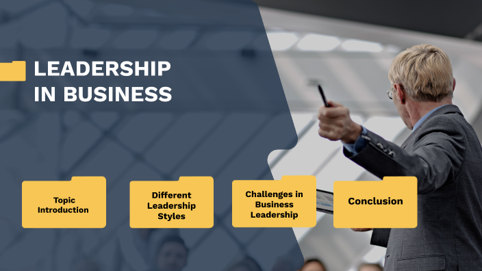 Leadership in Business by ikram outiti on Prezi