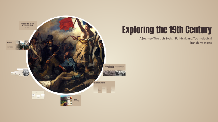 Exploring the 19th Century by Blakely Brown on Prezi