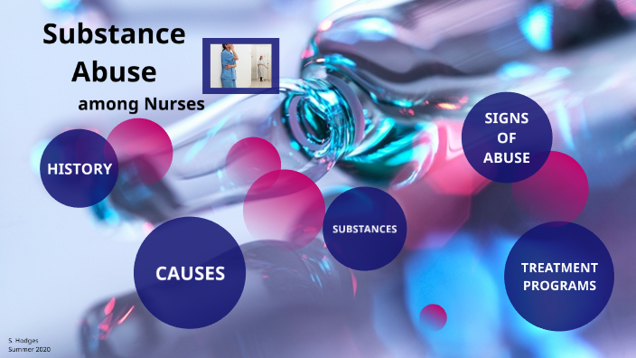 Substance Abuse Among Nurses by Stephanie Hodges on Prezi