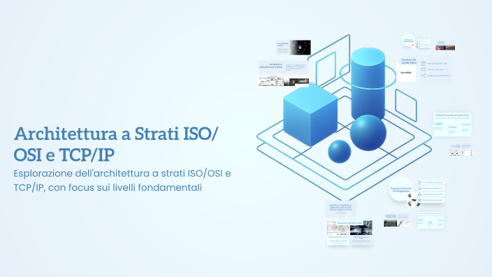 Architettura a Strati ISO/OSI e TCP/IP by sofia grygoryshena on Prezi