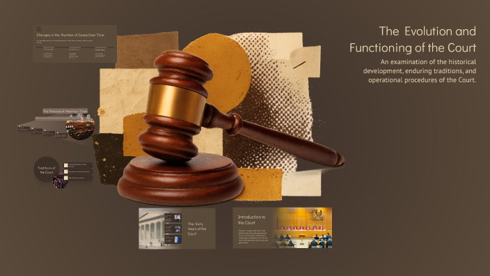 The Evolution and Functioning of the Court by Megan R on Prezi