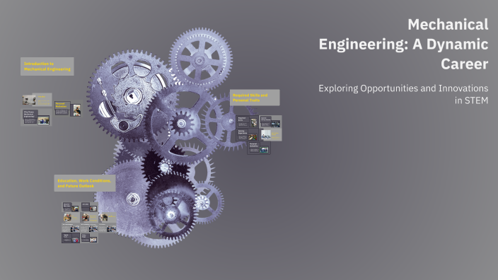 Mechanical Engineering: A Dynamic Career by Jan Munoz on Prezi