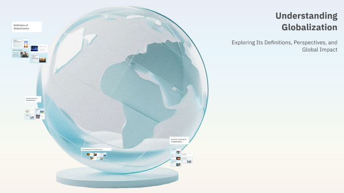 Understanding Globalization by Lamia Afifi on Prezi