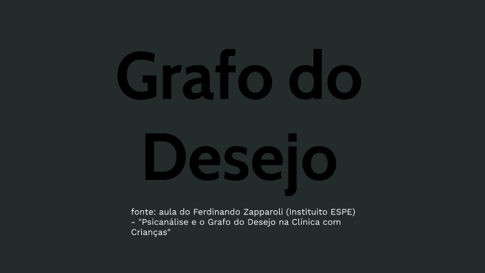 grafo do desejo by rodrigo sonsino on Prezi