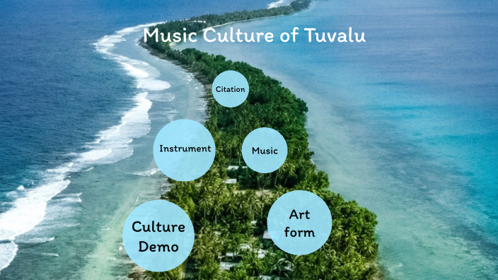 Tuvalu music presentation by Mingzhuo Li on Prezi