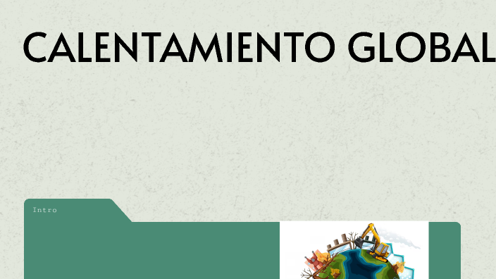 calentamiento global 3 by Mileidy Rincon on Prezi