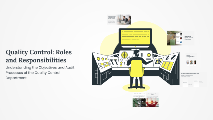 Quality Control: Roles and Responsibilities by Abrar Essa on Prezi