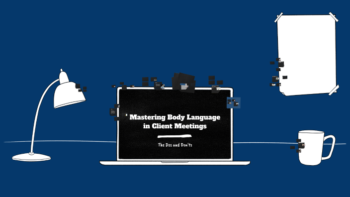 Mastering Body Language in Client Meetings by Ajith Kumar on Prezi
