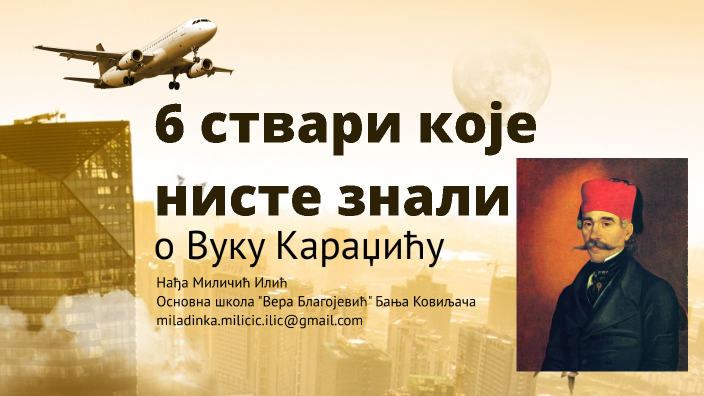 6 stvari koje niste znali o Vuku Karadzicu by Aleksandar Pavlovic on Prezi