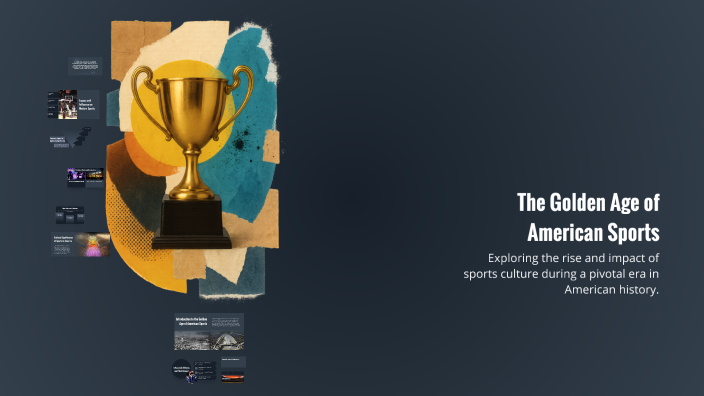 The Golden Age of American Sports by Leo Puga on Prezi
