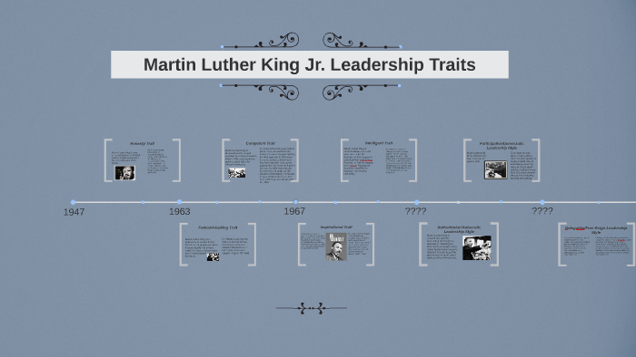 Martin Luther King Jr. Leadership Traits by Andree-Julianna Rocha on Prezi