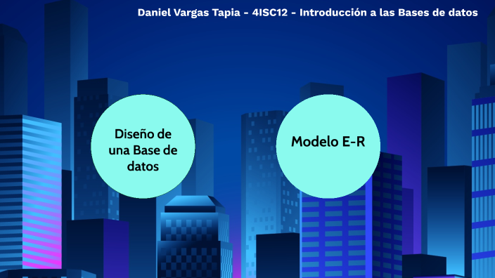 El Proceso de Diseño de una Base de Datos by Daniel Vargas Tapia on Prezi