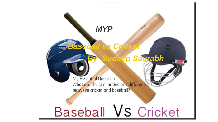 Låse Syd typisk MYP Circket vs Baseball by Sudeep Saurabh