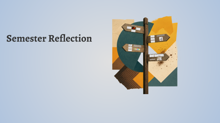 Semester Reflection by Sarah Clark on Prezi