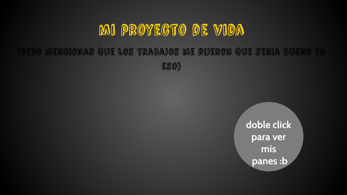 mi proyecto de vida by sebas garcia on Prezi