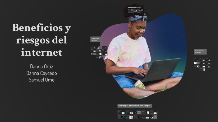 Beneficios y riesgos del internet by Meli Caycedo on Prezi