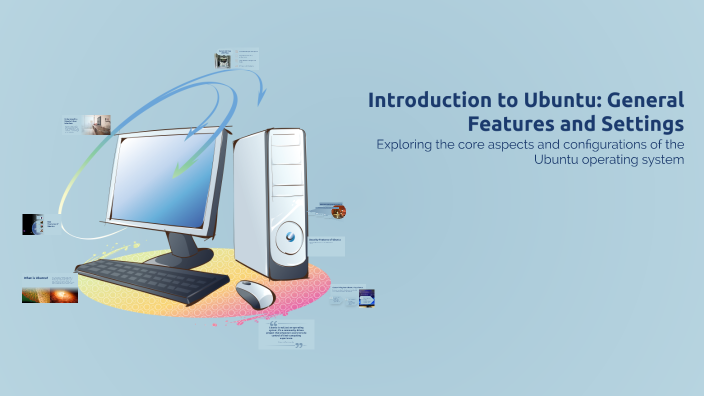 Introduction to Ubuntu: General Features and Settings by Fazila A ...