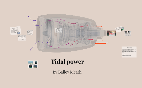 How does tidal power work? by Bazza Meath on Prezi