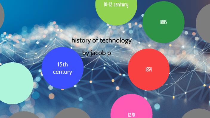 history of technology by Jacob Pongracz on Prezi