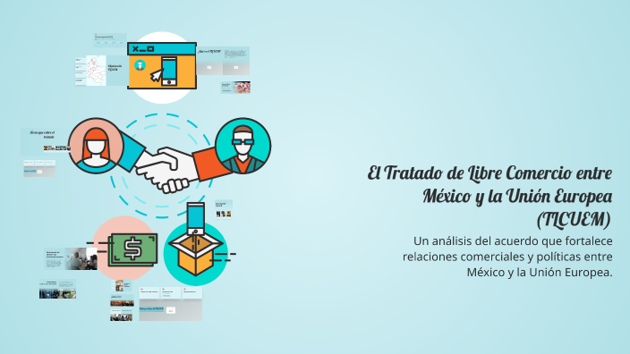 El Tratado de Libre Comercio entre México y la Unión Europea (TLCUEM ...