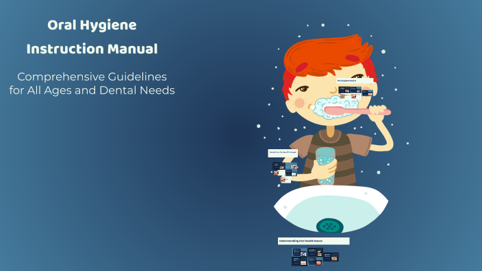 Oral Hygiene Instruction Manual by Andera Abdoush on Prezi
