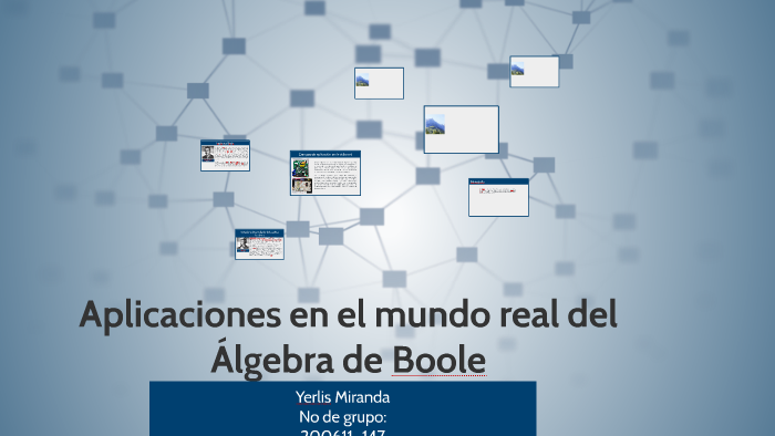 Aplicaciones en el mundo real del Álgebra de Boole by Yerlys Miranda on