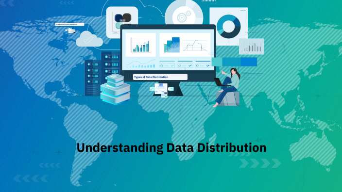Understanding Data Distribution by RICHARD PAUL on Prezi