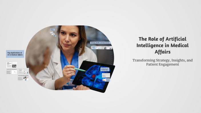 The Role of Artificial Intelligence in Medical Affairs by Kundan N on Prezi