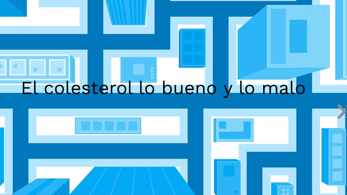 El colesterol lo bueno y lo malo by Alexander Cruz León on Prezi