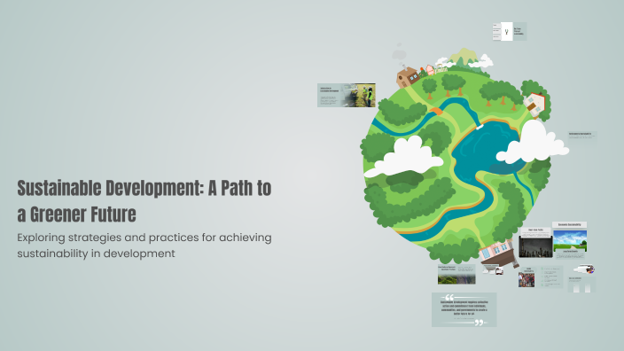 Sustainable Development: A Path to a Greener Future by Shaira Gicale on ...