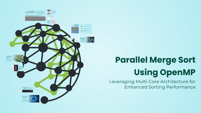 Parallel Merge Sort Using OpenMP by Sam Carter on Prezi