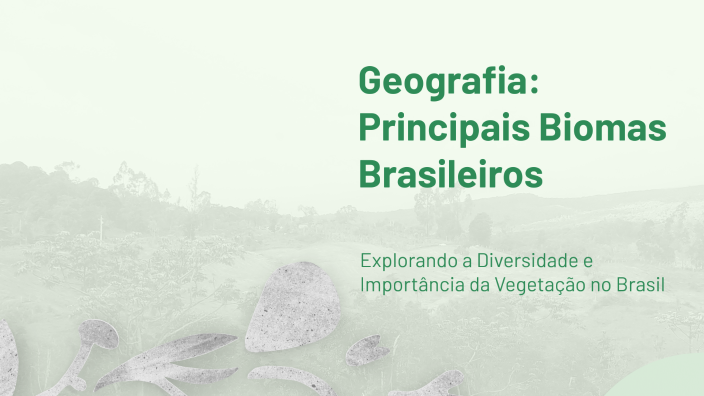 Geografia: Principais Biomas Brasileiros by Thiago Dias on Prezi