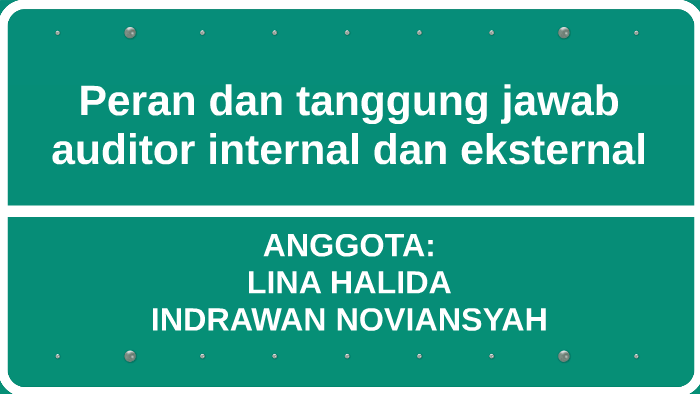 Peran Dan Tanggung Jawab Auditor Internal Dan Eksternal By Cak Oyoy On ...