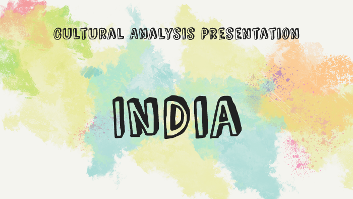 Cultural Analysis Presentation by Shivani Trivedi on Prezi