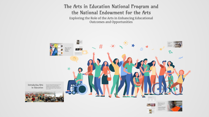 The Arts in Education National Program and the National Endowment for ...