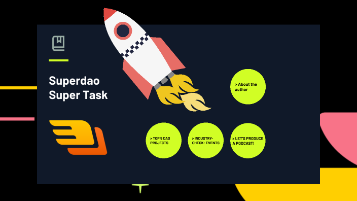 Superdao Super Task by M K on Prezi