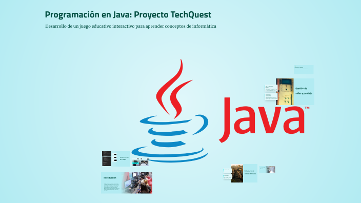 Proyecto De Java Programación en Java: Proyecto TechQuest by Martin on Prezi