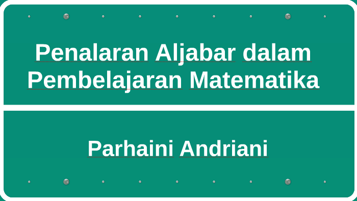 Penalaran Aljabar dalam Pembelajaran Matematika by Parhaini Andriani on ...