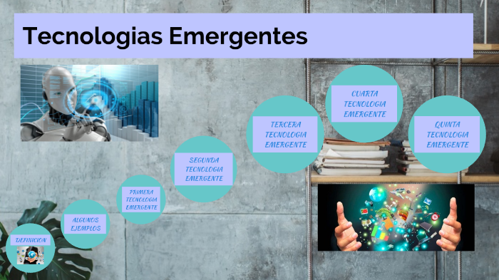 TECNOLOGIAS EMERGENTES By Yandira Yancce Torres On Prezi