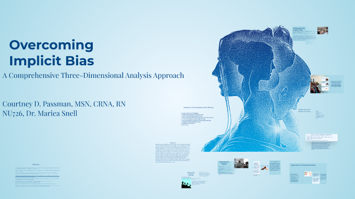 Overcoming Implicit Bias by Courtney Passman on Prezi